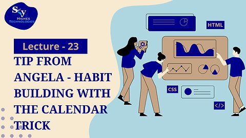 23. Tip from Angela - Habit Building with the Calendar Trick | Skyhighes | Web Development