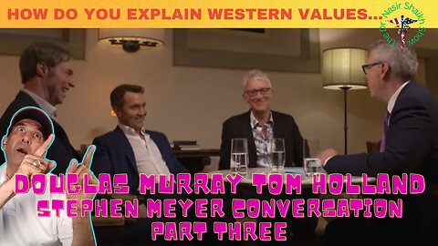 Where Do Western Values Come From: Douglas Murray, Tom Holland, Stephen Meyer Peter Robinson Discuss