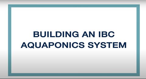 Introduction to Building an Aquaponics System!