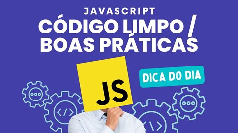 APRENDA A PROGRAMAR DE FORMA DESCOMPLICADA ! CÓDIGO LIMPO, BOAS PRÁTICAS AO CODAR - #javascript