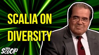 Late Justice Scalia Once Said This About Hyperfocusing On Diversity