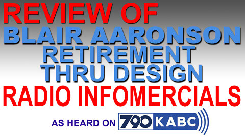Review of Blair Aaronson Retirement Thru Design infomercials on KABC