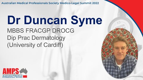 Dr Duncan Syme - AMPS Medico Legal Summit 2022
