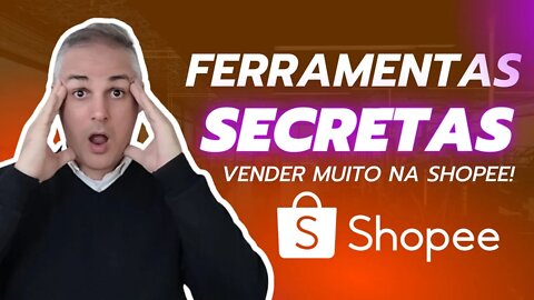 💰 2 FERRAMENTAS SECRETAS PARA VENDER MUITO NA SHOPEE