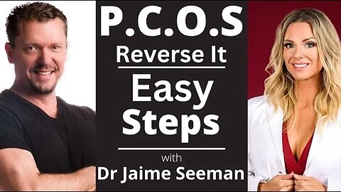 PCOS Reverse It with Simple Steps - with OB/Gyn Jamie Seeman, MD