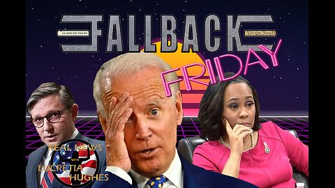 Fallback Friday, Fani Wrap Up And More... Real News with Lucretia Hughes