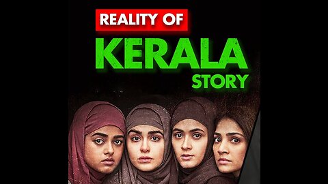 The Kerala Story | True or Fake?