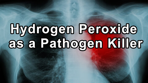 Hydrogen Peroxide as a Pathogen Killer
