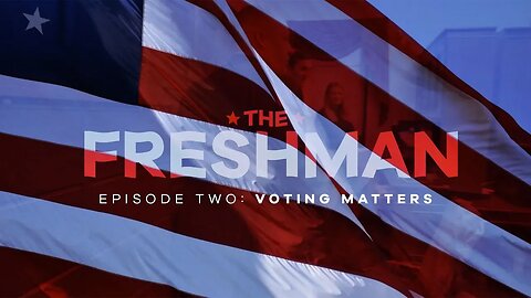 The Freshman | Episode 2: Voting Matters