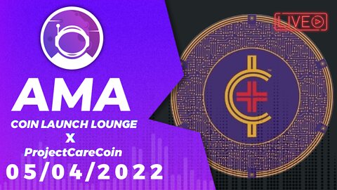 AMA - Project CareCoin | Coin Launch Lounge