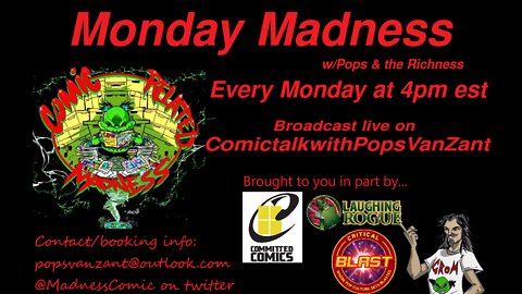 Monday Madness w/Pops & the Richness 8-22-22