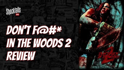 Don't F@#$ in the Woods 2 Review | Slasher Horror Movie Sean Burkett