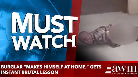 Burglar “Makes Himself At Home,” Gets Instant Brutal Lesson