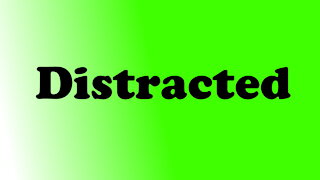 Short Bible Study - Distracted
