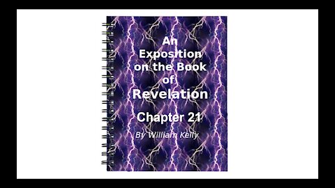 Major NT Works Revelation by William Kelly Chapter 21 Audio Book