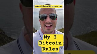 My 3 Bitcoin Rules