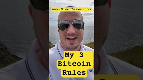My 3 Bitcoin Rules
