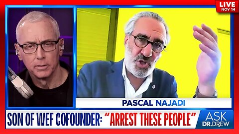 Pascal Najadi, Son Of WEF Cofounder, Says "Arrest Those People Immediately" in New Documentary Short "Cutting off the Head of the Snake in Geneva" w/ Dr. Kelly Victory – Ask Dr. Drew