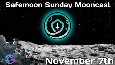 Safemoon Sunday Discord Mooncast - November 7th