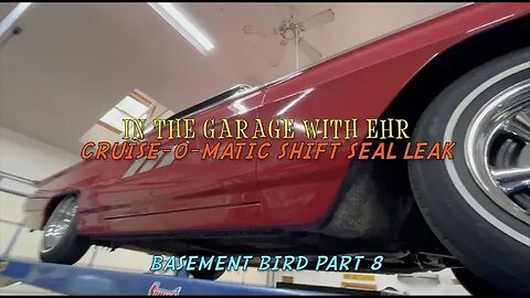 Basement Bird Part 8: Ford Cruise-O-Matic Transmission Shifter Seal Leak Fix