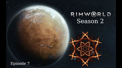 Let's Play Rimworld (Modded) S2 Episode 7