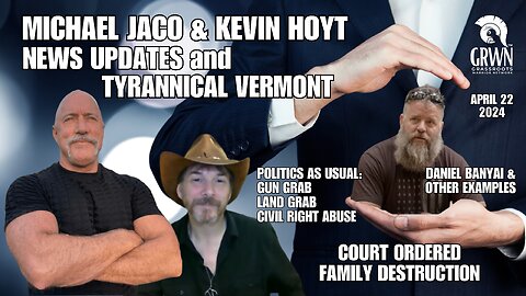 Michael Jaco & Kevin Hoyt: Exposing tyrants - Vermont and beyond