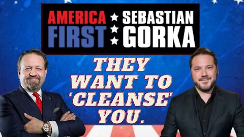 They want to 'cleanse' you. Ben Domenech with Sebastian Gorka on AMERICA First