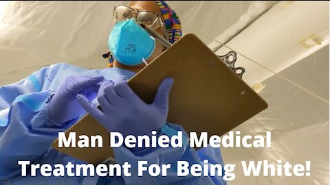 American Hospitals Denying Medical Treatment to White People