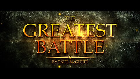 THE GREATEST BATTLE | by PAUL McGUIRE