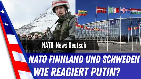 Finnland und Schweden in der NATO - Wie reagiert Putin?