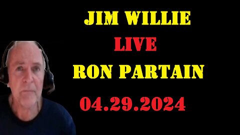Jim Willie Live Ron Partain Today 04.29.2024