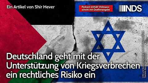 Deutschland geht mit der Unterstützung von Kriegsverbrechen ein rechtliches Risiko ein | Shir Hever