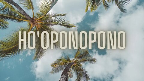 HO'OPONOPONO | Oração Original