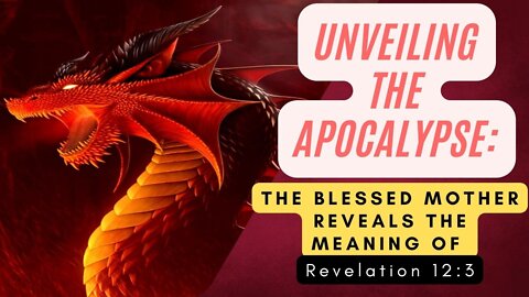 The HUGE RED DRAGON: Unveiling the Apocalypse: Our Lady to Fr. Gobbi