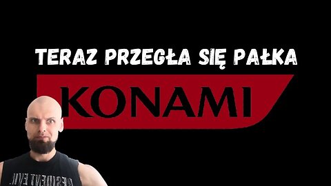 Konami znowu to zrobiło !