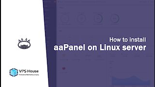 [VPS House] How to install aaPanel on CentOS 7?