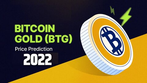 Bitcoin Gold Price Prediction 2022 | BTG Technical Analysis | BTG Price Prediction 2022