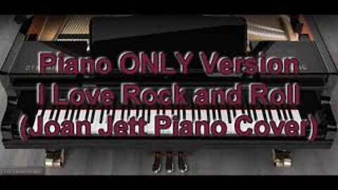 Piano ONLY Version - I Love Rock and Roll (Joan Jett)