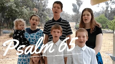Sing the Psalms ♫ Memorize Psalm 65 Singing “To You Our Praise Is Due...” | Homeschool Bible Class