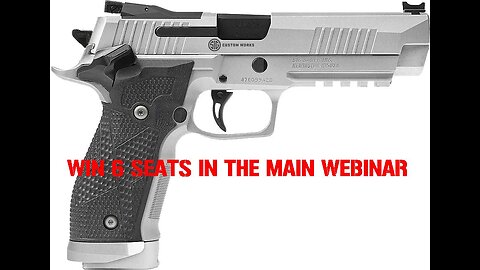 SIG SAUER P226 XFIVE MINI #2 FOR 6 SEATS IN THE MAIN WEBINAR