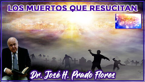 Los muertos que resucitan - José H. Prado Flores