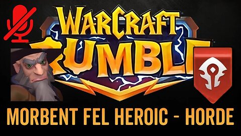 WarCraft Rumble - No Commentary Gameplay - Morbent Fel Heroic - Horde