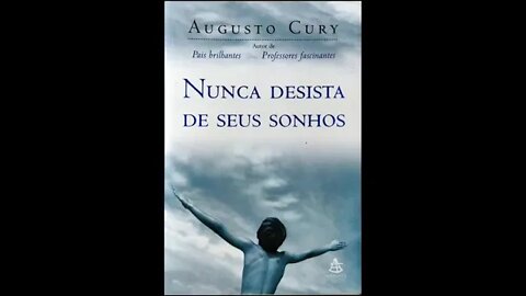 Nunca Desista De Seus Sonhos de Augusto Cury - Audiobook traduzido em Português