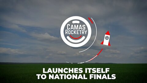 Camas Rocketry launches itself to national finals