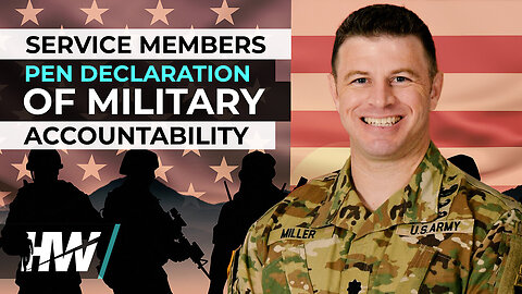 SERVICE MEMBERS PEN DECLARATION OF MILITARY ACCOUNTABILITY | Del Bigtree