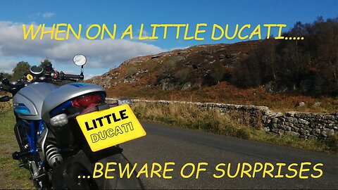 When on a little Ducati....beware of surprises