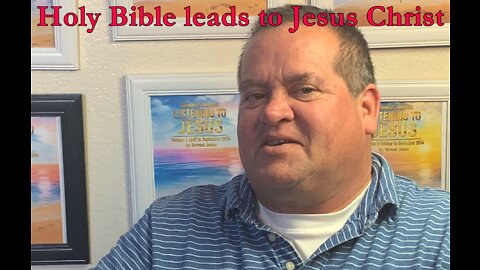 Holy Bible leads to Jesus Christ