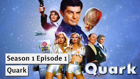 Quark S01E01 Quark