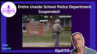 Entire Uvalde School Police Department Suspended!