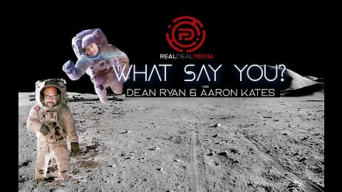 What Say You? with Dean Ryan & Aaron Kates